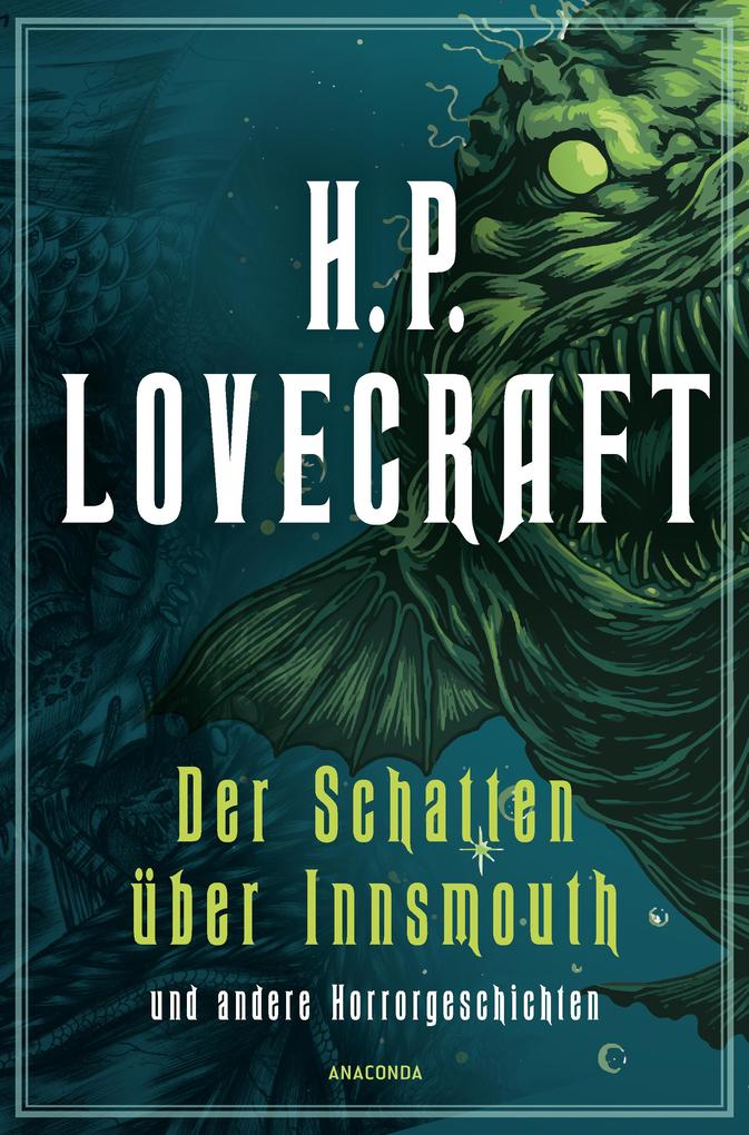 Produktbild: H.P. Lovecraft, Der Schatten über Innsmouth. Horrorgeschichten neu übersetzt von Florian F. Marzin | H. P. Lovecraft