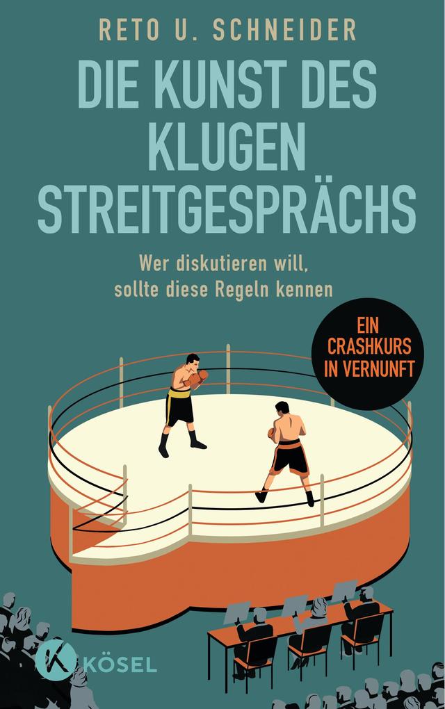 Produktbild: Die Kunst des klugen Streitgesprächs | Reto U. Schneider