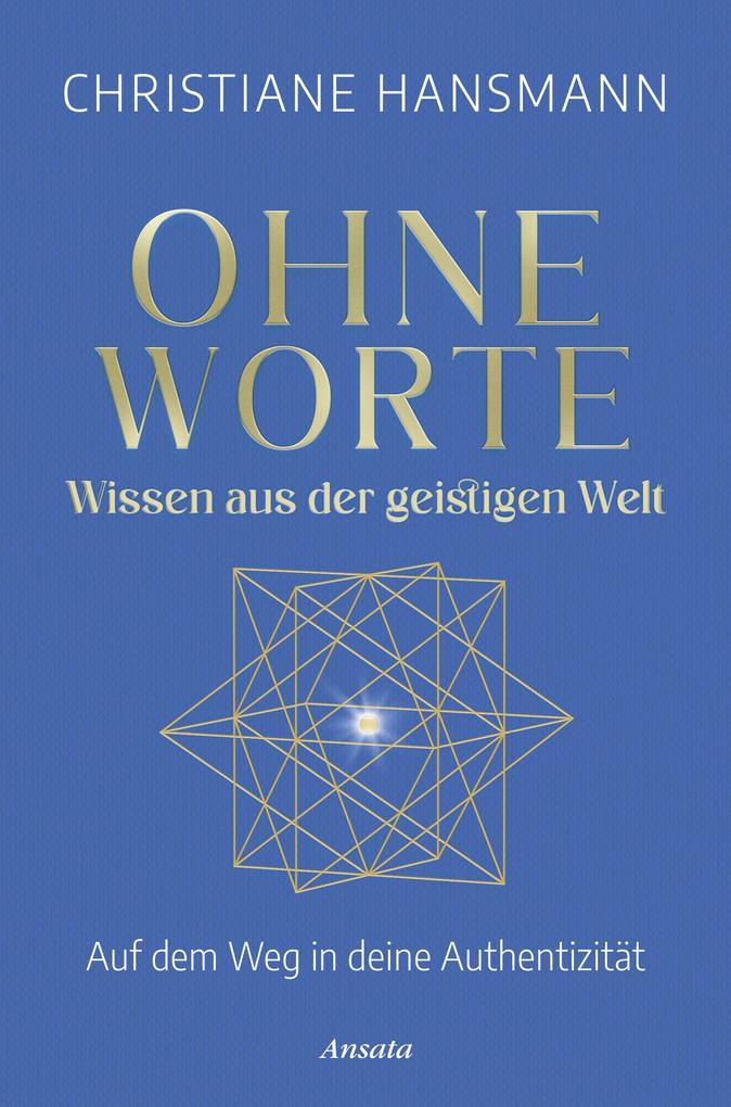 Produktbild: Ohne Worte - Wissen aus der geistigen Welt | Christiane Hansmann