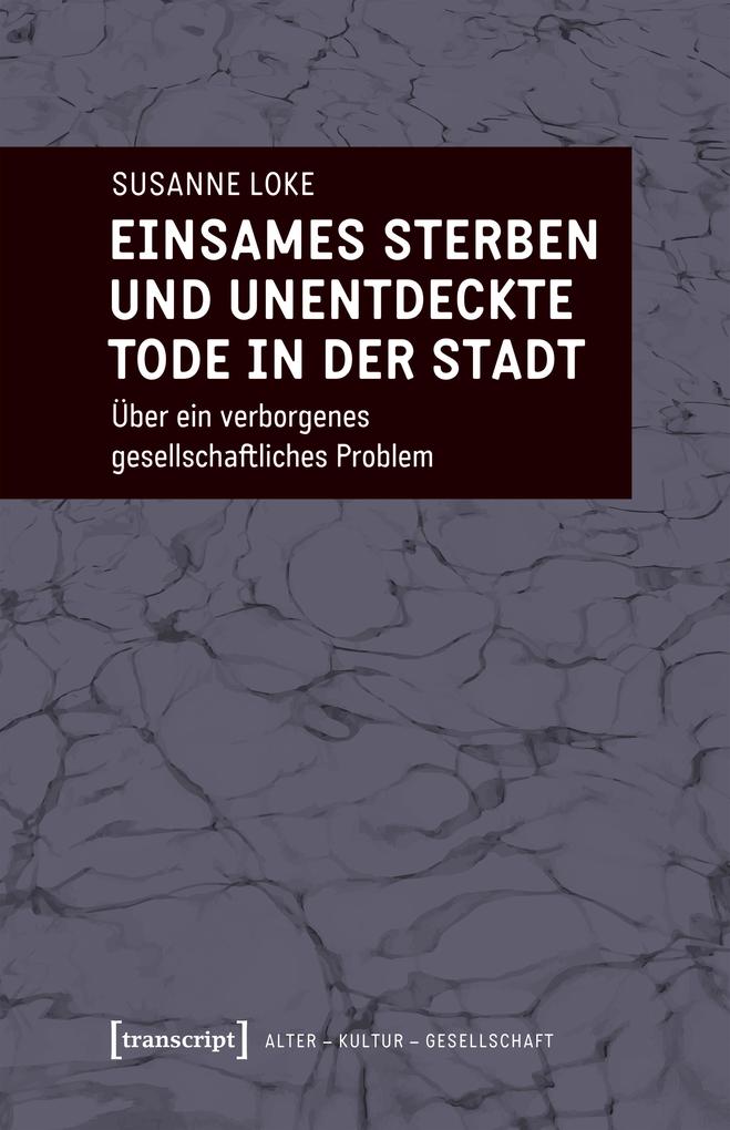 Produktbild: Einsames Sterben und unentdeckte Tode in der Stadt | Susanne Loke