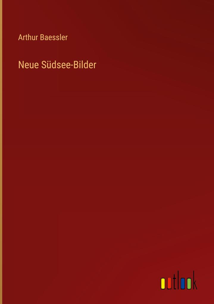 Produktbild: Neue Südsee-Bilder | Arthur Baessler