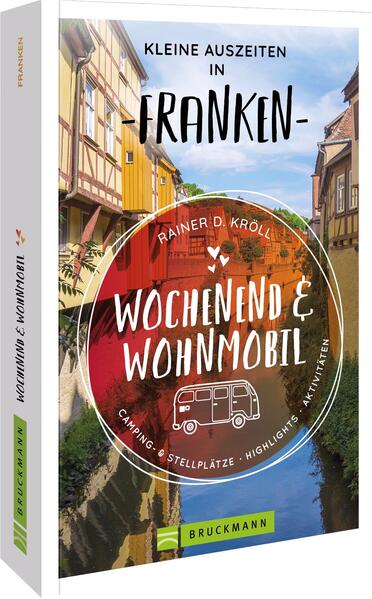 Produktbild: Wochenend und Wohnmobil - Kleine Auszeiten Franken | Rainer D. Kröll