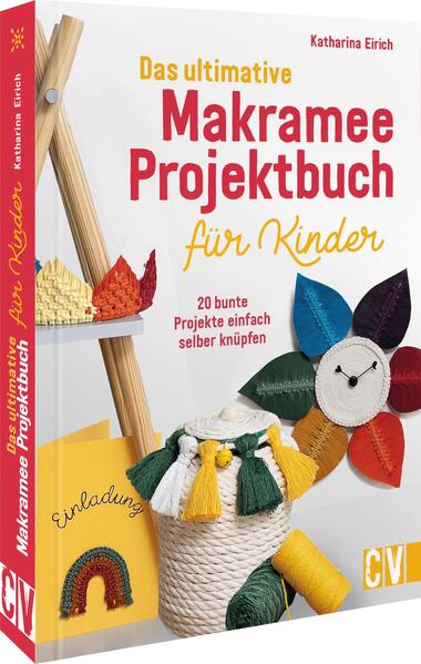 Produktbild: Das ultimative Makramee-Projektbuch für Kinder | Katharina Eirich