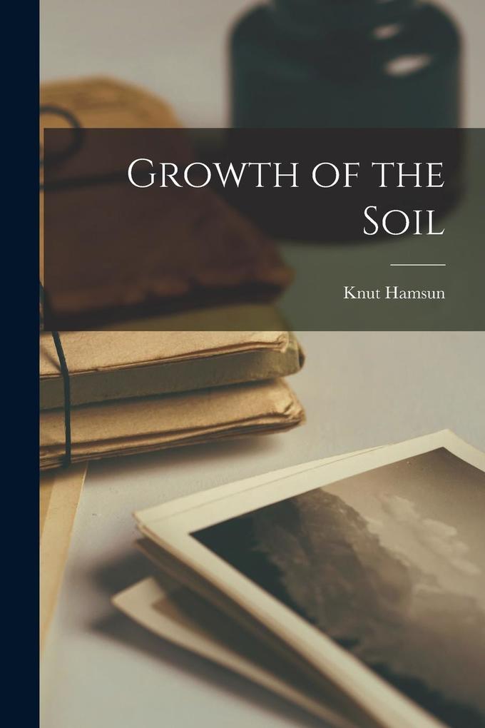 Produktbild: Growth of the Soil | Hamsun Knut