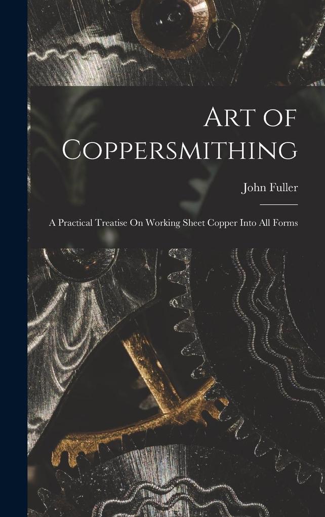 Produktbild: Art of Coppersmithing | John Fuller