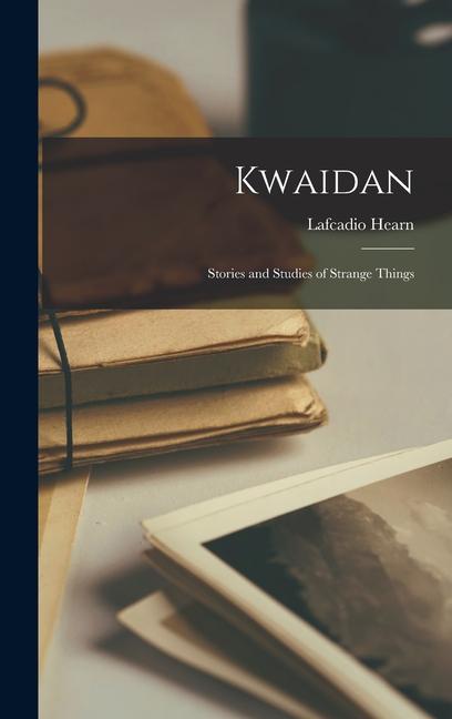 Produktbild: Kwaidan | Lafcadio Hearn