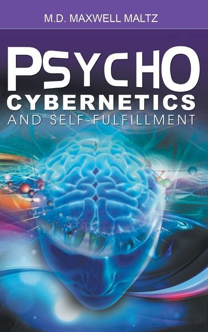 Produktbild: Psycho-Cybernetics and Self-Fulfillment | Maxwell Maltz