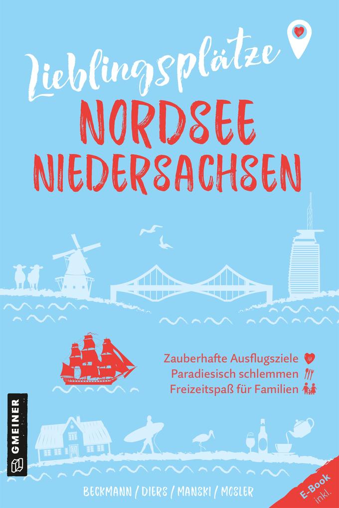 Produktbild: Lieblingsplätze Nordsee Niedersachsen | Joachim Beckmann, Knut Diers, Natascha Manski, Diana Mosler