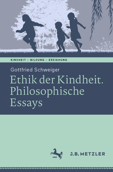 Produktbild: Ethik der Kindheit | Gottfried Schweiger