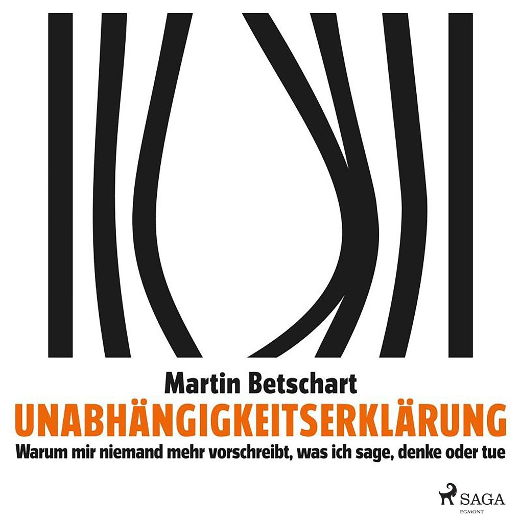Produktbild: Unabhängigkeitserklärung | Martin Betschart