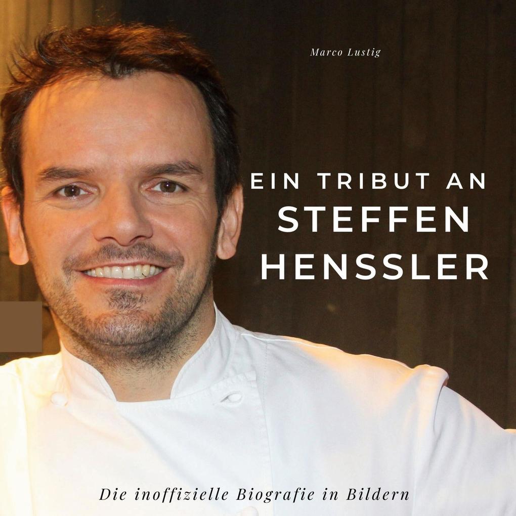 Produktbild: Ein Tribut an <br> Steffen Henssler | Marco Lustig
