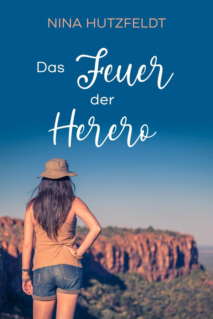 Produktbild: Das Feuer der Herero | Nina Hutzfeldt