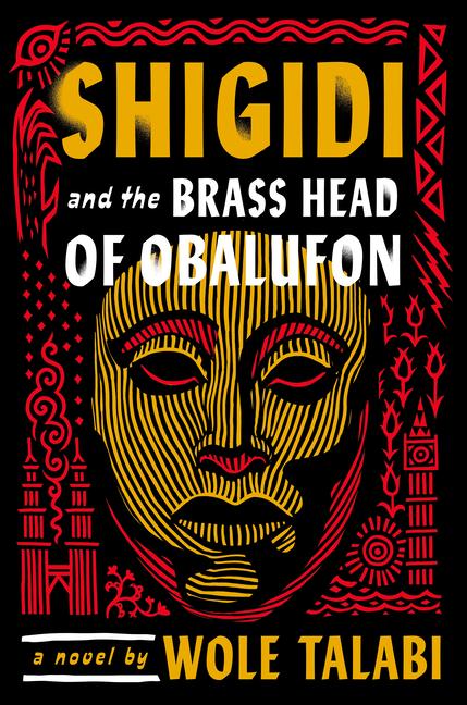 Produktbild: Shigidi and the Brass Head of Obalufon | Wole Talabi