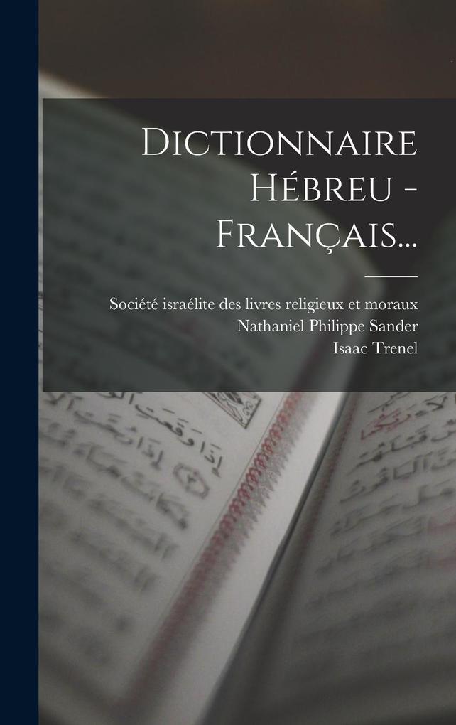 Produktbild: Dictionnaire Hébreu - Français... | Nathaniel Philippe Sander, Isaac Trenel