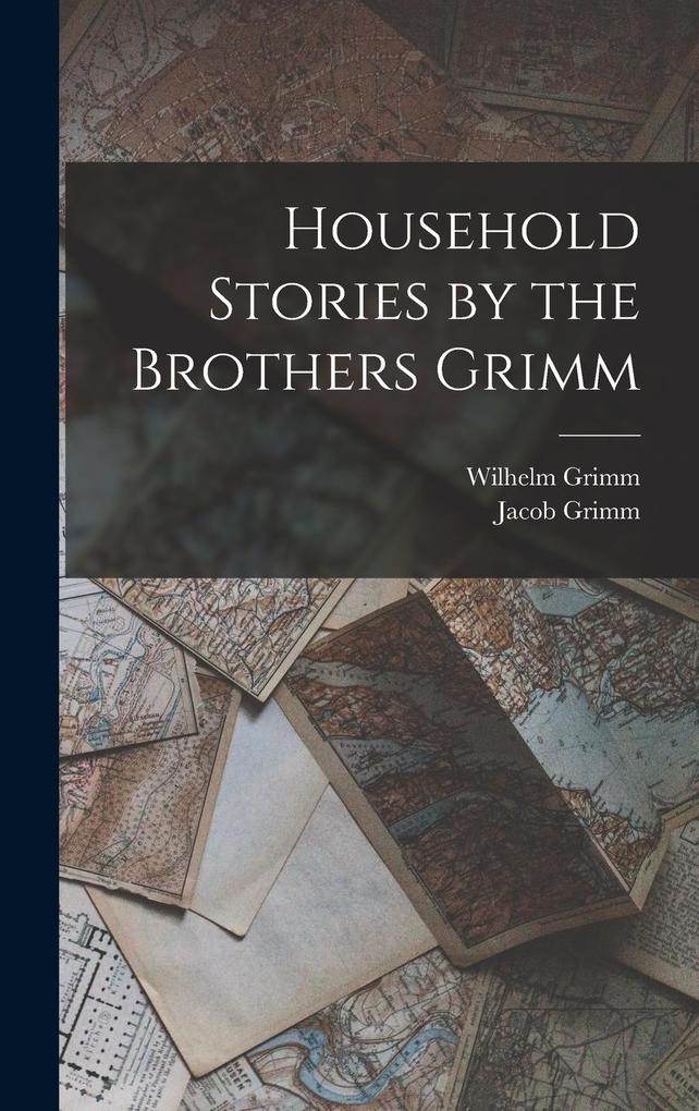 Produktbild: Household Stories by the Brothers Grimm | Jacob Grimm, Wilhelm Grimm