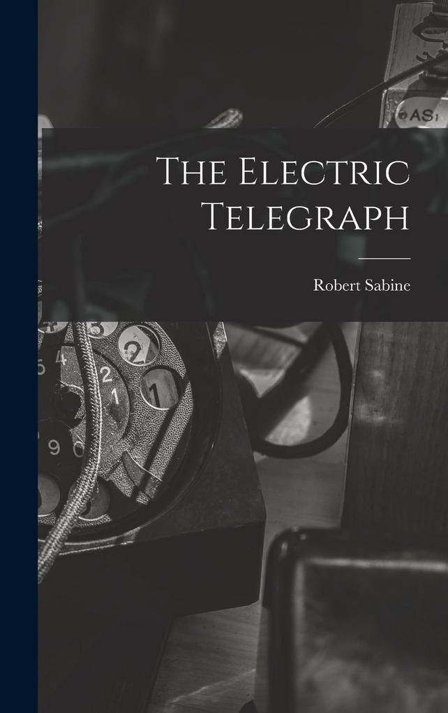 Produktbild: The Electric Telegraph | Robert Sabine