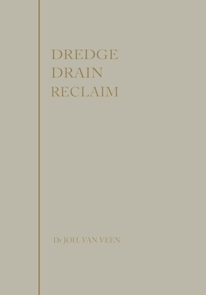 Produktbild: Dredge, drain, reclaim | Johan Van Veen