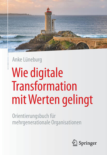 Produktbild: Wie digitale Transformation mit Werten gelingt | Anke Lüneburg