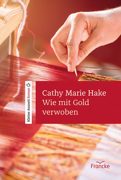 Produktbild: Wie mit Gold verwoben | Cathy Marie Hake