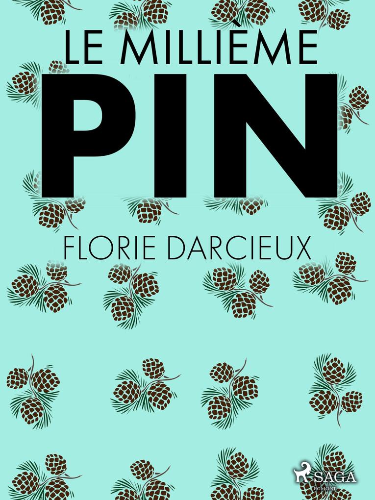 Produktbild: Le Millième Pin | Florie Darcieux