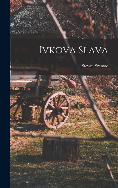 Produktbild: Ivkova slava | Stevan Sremac
