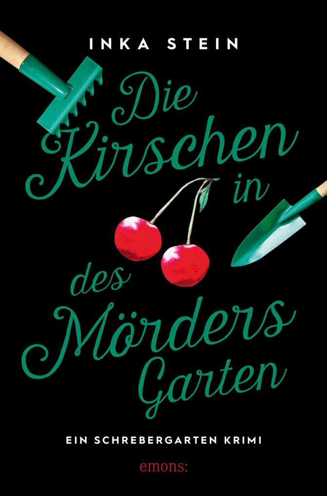 Produktbild: Die Kirschen in des Mörders Garten | Inka Stein