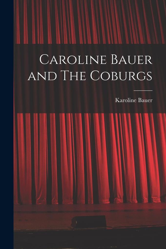 Produktbild: Caroline Bauer and The Coburgs | Karoline Bauer