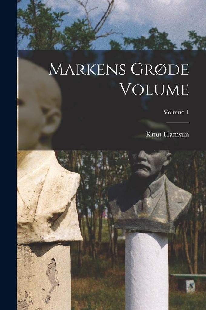 Produktbild: Markens grøde Volume; Volume 1 | Knut Hamsun