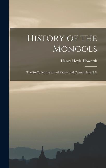Produktbild: History of the Mongols | Henry Hoyle Howorth