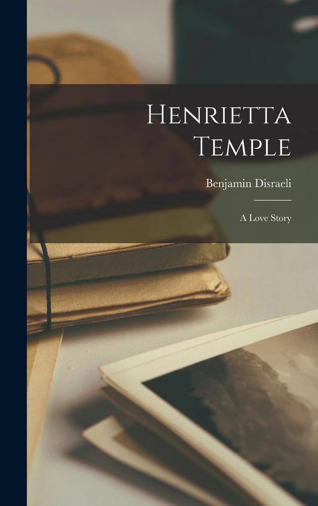 Produktbild: Henrietta Temple | Benjamin Disraeli