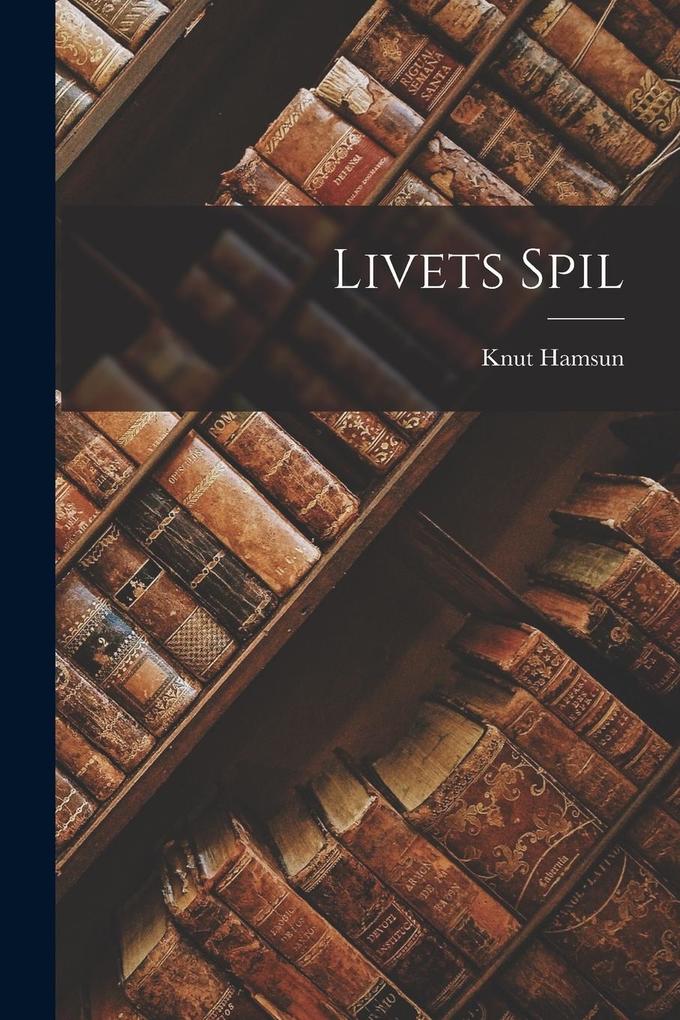 Produktbild: Livets Spil | Knut Hamsun