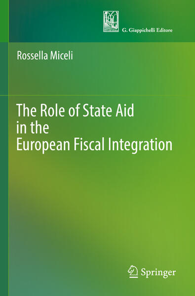Produktbild: The Role of State Aid in the European Fiscal Integration | Rossella Miceli