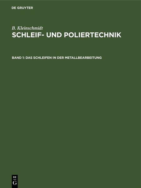 Produktbild: Das Schleifen in der Metallbearbeitung | B. Kleinschmidt
