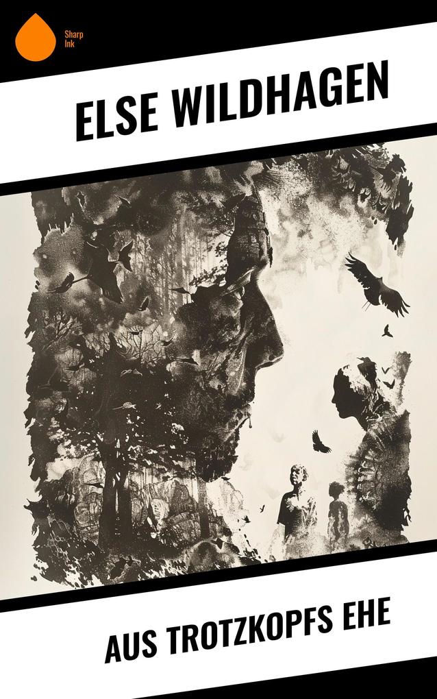 Produktbild: Aus Trotzkopfs Ehe | Else Wildhagen