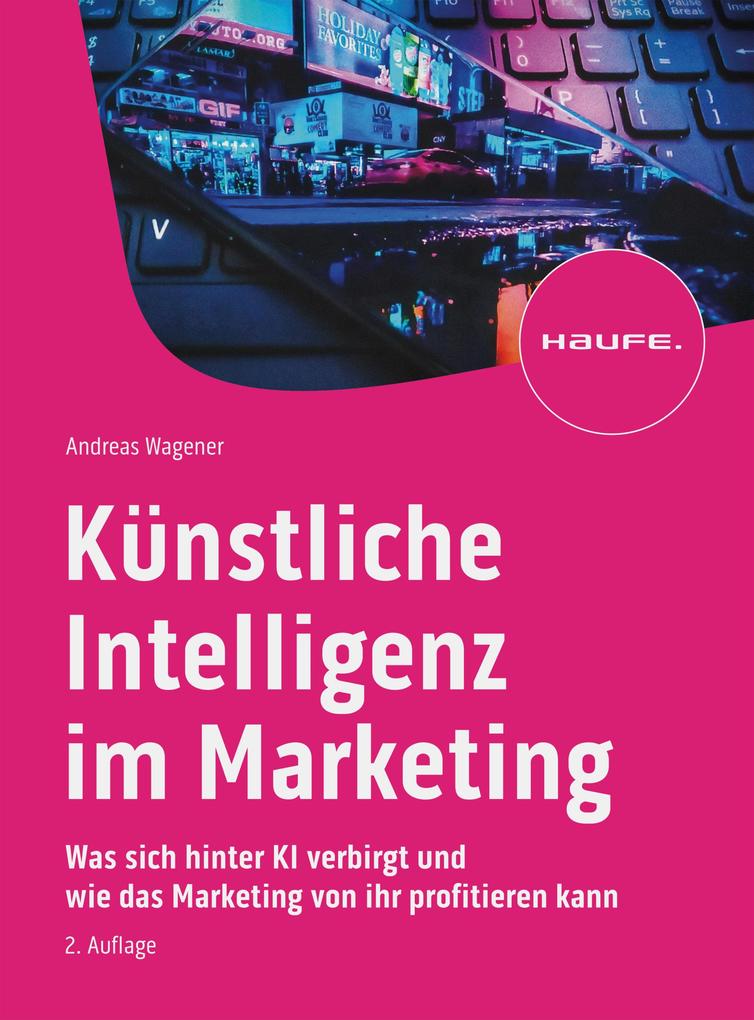 Produktbild: Künstliche Intelligenz im Marketing | Andreas Wagener