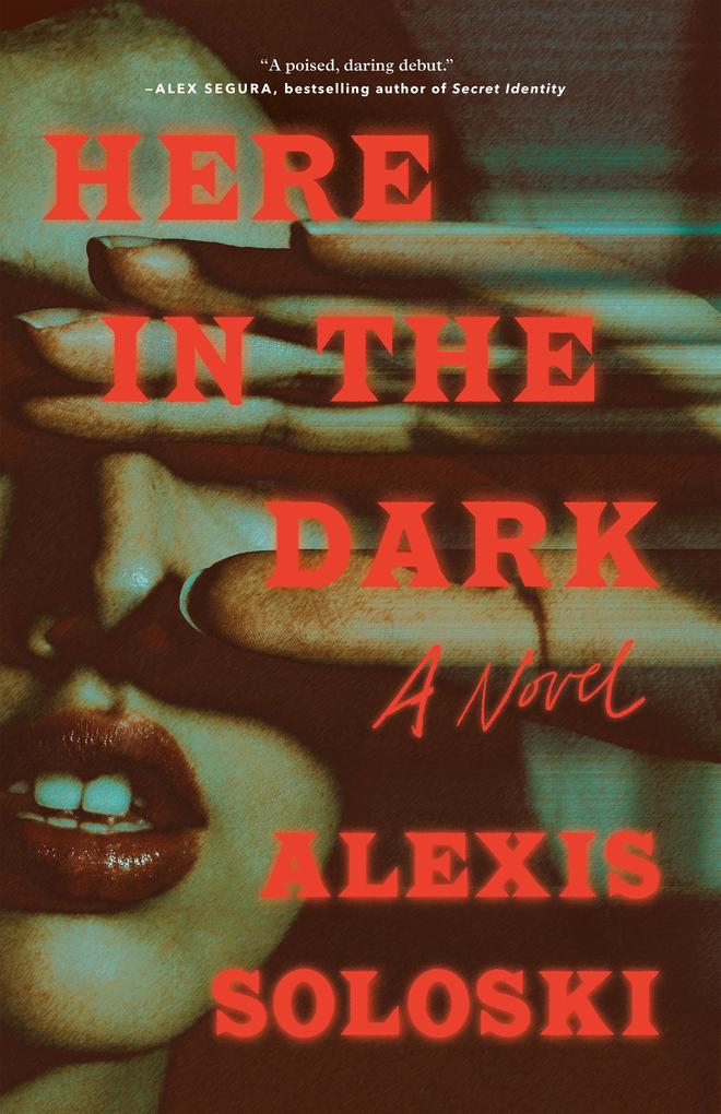 Produktbild: Here in the Dark | Alexis Soloski