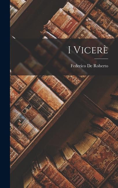 Produktbild: I Vicerè | Federico De Roberto