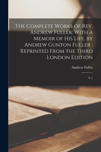 Produktbild: The Complete Works of Rev. Andrew Fuller | Andrew Fuller