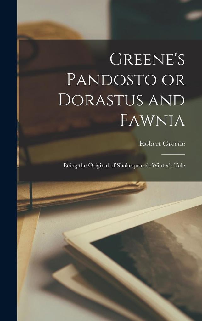 Produktbild: Greene's Pandosto or Dorastus and Fawnia | Greene Robert