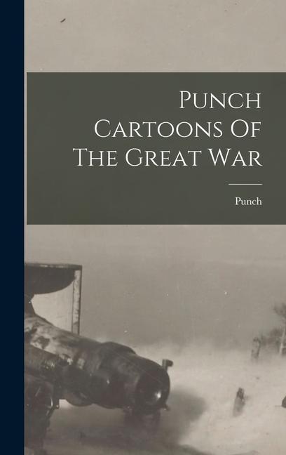 Produktbild: Punch Cartoons Of The Great War | Punch (London England)