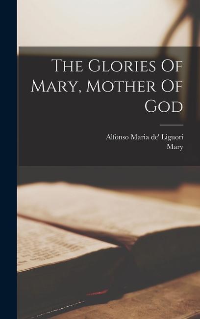 Produktbild: The Glories Of Mary, Mother Of God