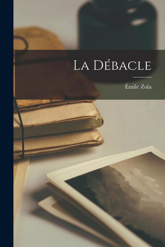 Produktbild: La Débacle | Émile Zola