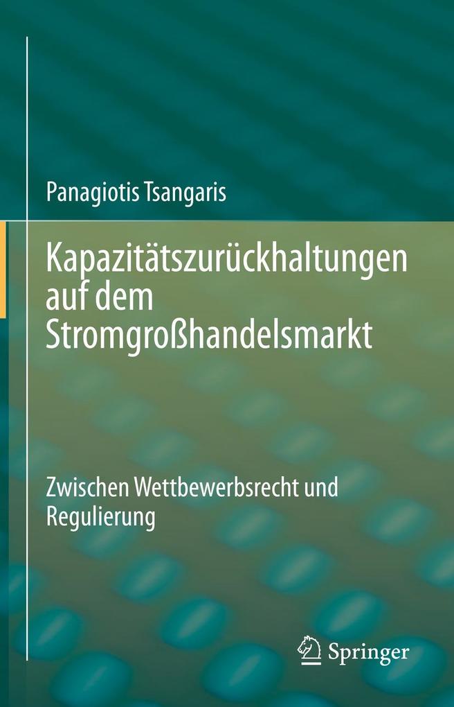 Produktbild: Kapazitätszurückhaltungen auf dem Stromgroßhandelsmarkt | Panagiotis Tsangaris