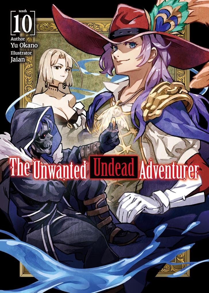Weitere Ansicht: The Unwanted Undead Adventurer (Light Novel): Volume 10 | Yu Okano