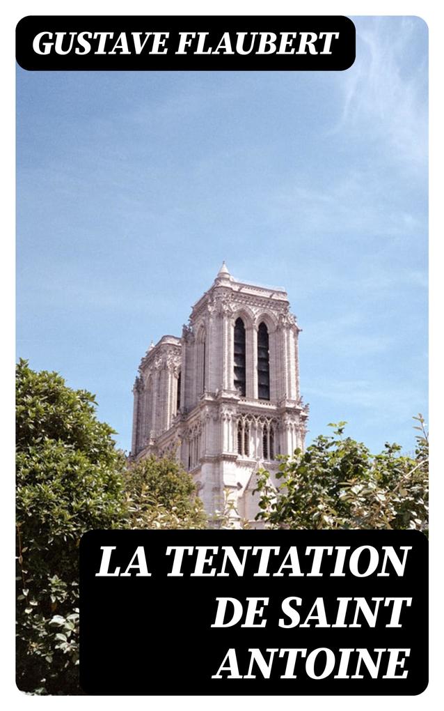Produktbild: La tentation de Saint Antoine | Gustave Flaubert