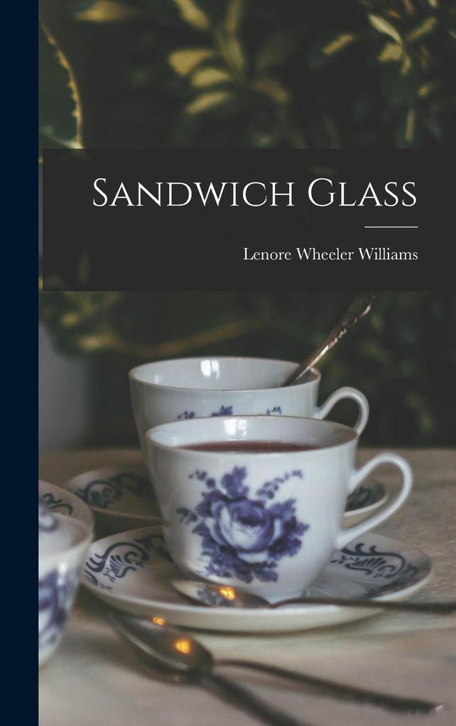 Produktbild: Sandwich Glass | Lenore Wheeler Williams