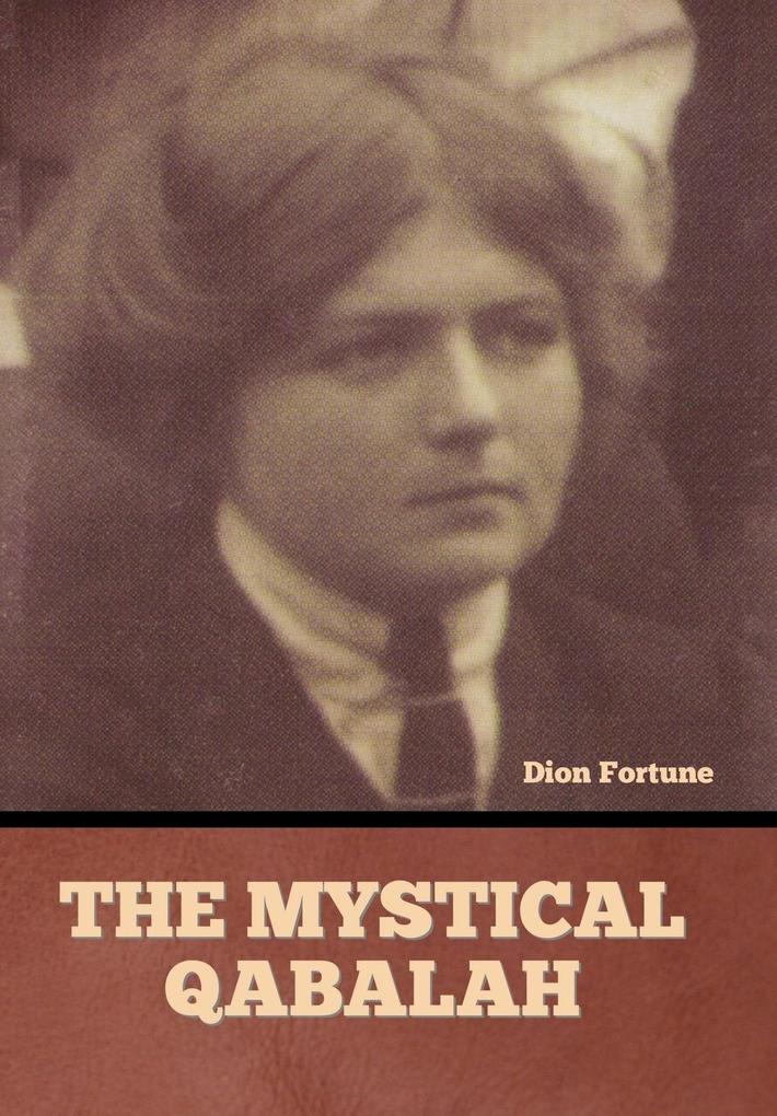 Produktbild: The Mystical Qabalah | Dion Fortune