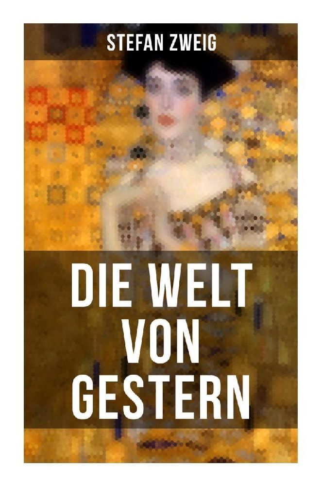 Produktbild: Die Welt von Gestern | Stefan Zweig