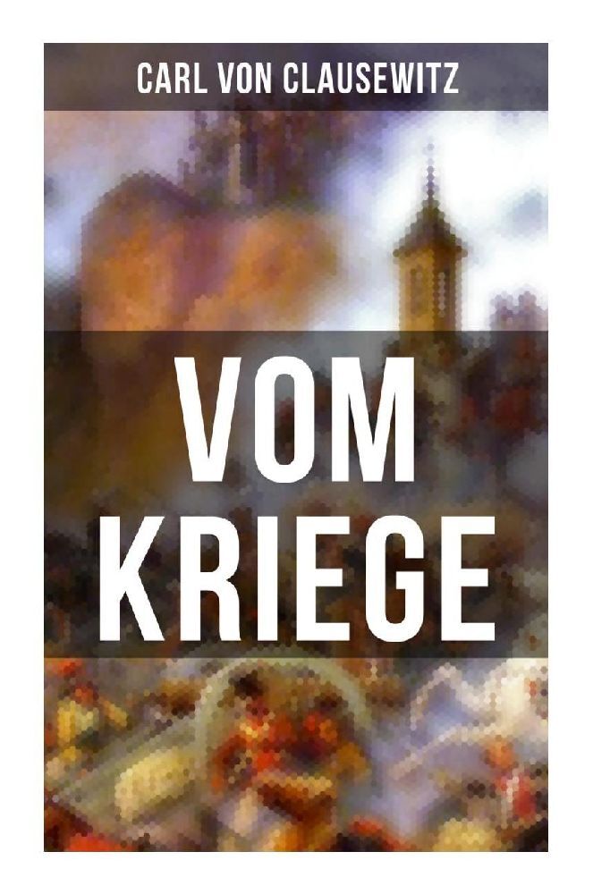 Produktbild: Vom Kriege | Carl von Clausewitz
