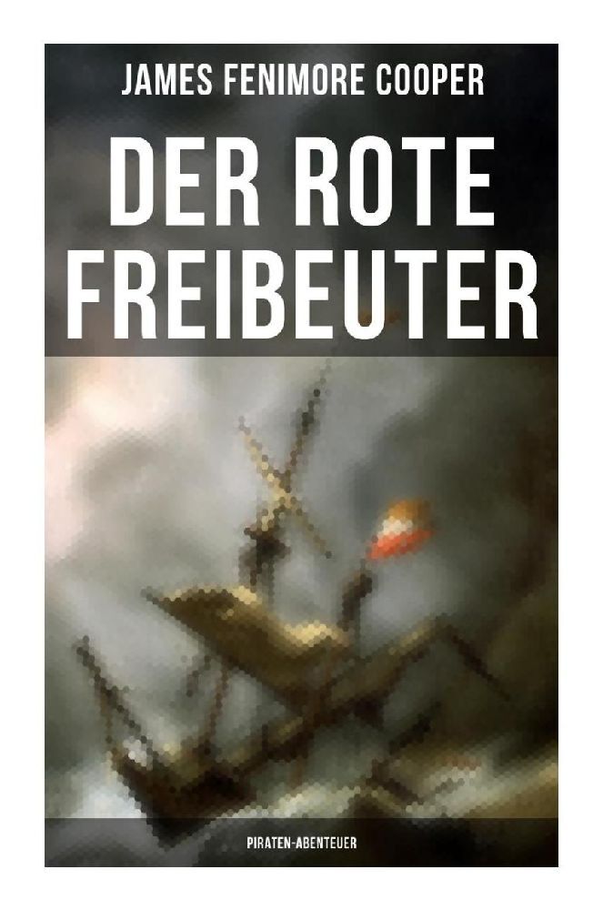 Produktbild: Der rote Freibeuter (Piraten-Abenteuer) | James Fenimore Cooper